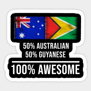 50% Australian 50% Guyanese 100% Awesome - Gift for Guyanese Heritage From Guyana Sticker